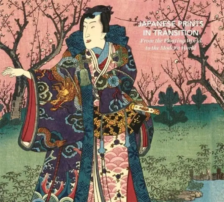 Floating World to Modern World: The Japanese Print in Transition by Rhiannon Paget
