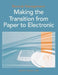 Records Management: Making the Transition from Paper to Electronic by David O. Stephens Crm