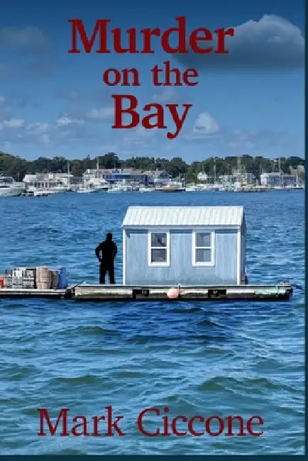 Murder on the Bay by Mark Ciccone