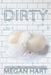 Dirty by Hart, Megan