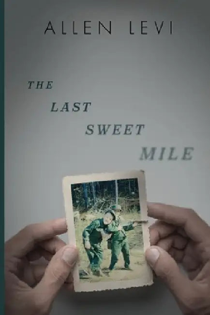 The Last Sweet Mile by Allen Levi
