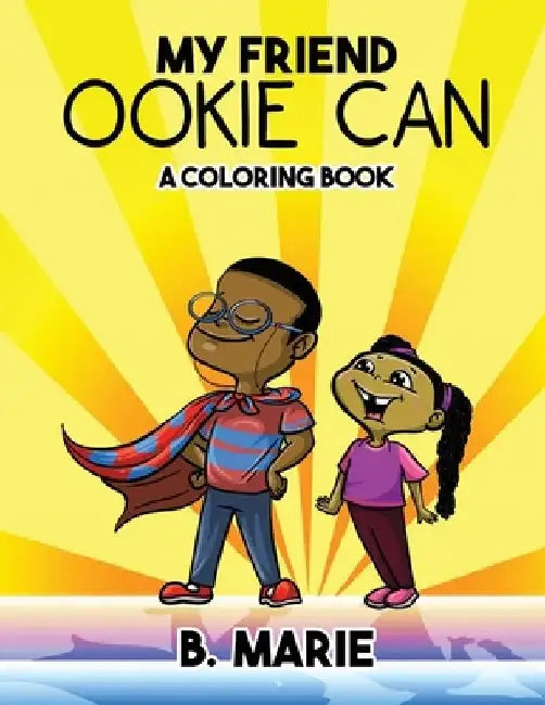 My Friend Ookie Can: A Coloring Book by Iris M. Williams