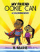 My Friend Ookie Can: A Coloring Book by Iris M. Williams