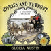 Horses and Newport: A Coaching Weekend - 2018 by Gloria Austin