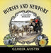 Horses and Newport: A Coaching Weekend - 2018 by Gloria Austin