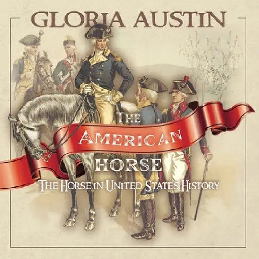 The American Horse by Gloria Austin