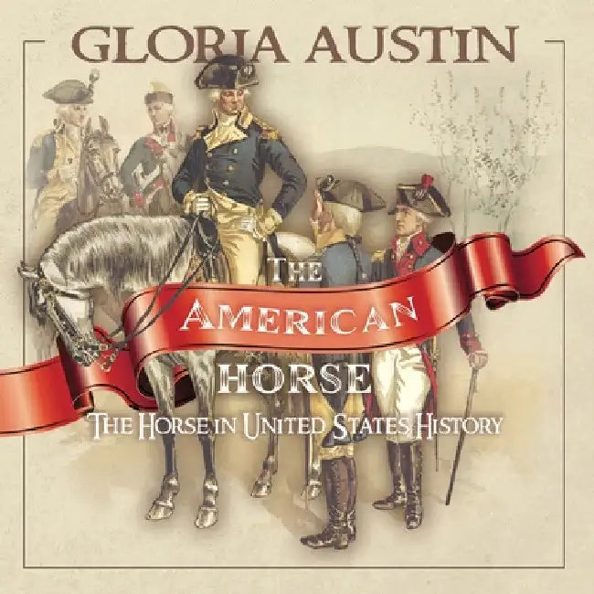 The American Horse by Gloria Austin