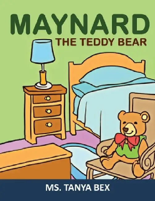 Maynard The Teddy Bear by Tanya Bex