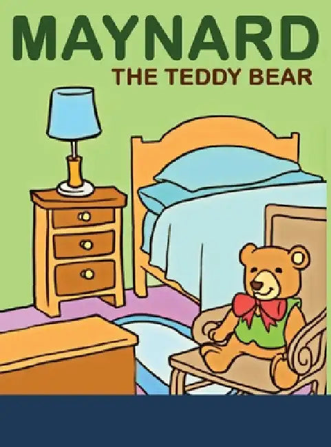Maynard The Teddy Bear by Tanya Bex