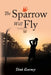 The Sparrow Will Fly by Dink Kearney