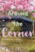 Around the Corner by Tanya Bex