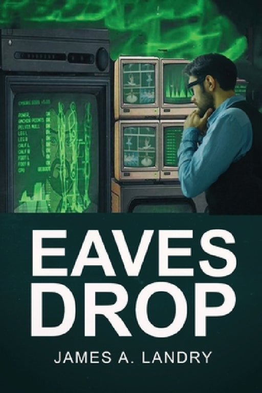 Eaves Drop by James A. Landry