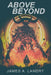Above Beyond by James A. Landry