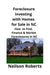 Foreclosure Investing with Homes for Sale in NC: How to Find, Finance & Market Foreclosures in NC by Neilson Roberts