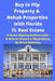 Buy to Flip Property & Rehab Properties with Florida FL Real Estate: A House Flipping Business Plan & How to Finance a Flip Property by Brian Mahoney