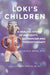 Loki's Children: A Healing Story of Antiquity, Shamanism and Psychotherapy by Nicholas E. Brink, Lewis Mahl-Madrona