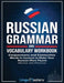 Russian Grammar and Vocabulary Workbook: Conjunctions and Connective Words in Context to Make Your by Lingo Mastery
