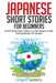 Japanese Short Stories for Beginners: 20 Captivating Short Stories to Learn Japanese & Grow Your Vocabulary the Fun Way! by Lingo Mastery