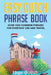 Easy Dutch Phrase Book: Over 1500 Common Phrases For Everyday Use And Travel by Lingo Mastery