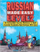 Russian Made Easy Level 2: An Intermediate Russian Workbook To Build Essential Vocabulary And Grammar With Ease (Russian Audio Lessons Included) by Lingo Mastery