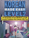 Korean Made Easy Level 2: An Intermediate Korean Workbook To Build Essential Vocabulary And Grammar With Ease (Korean Audio Lessons Included) by Lingo Mastery