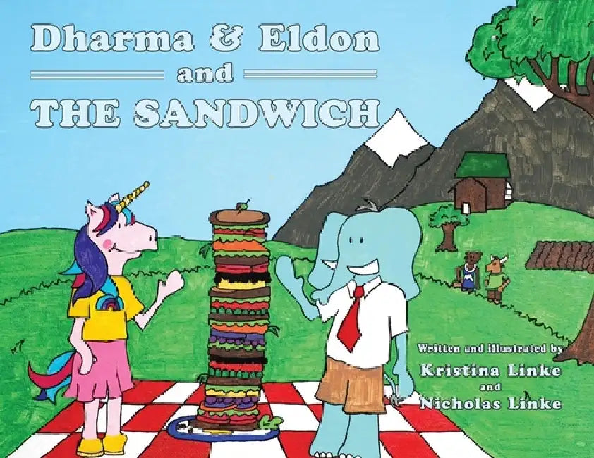Dharma & Eldon and the Sandwich by Kristina Dawn Linke