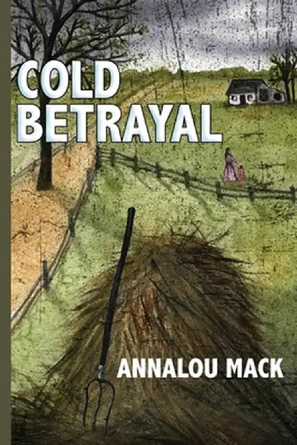Cold Betrayal by Annalou Mack