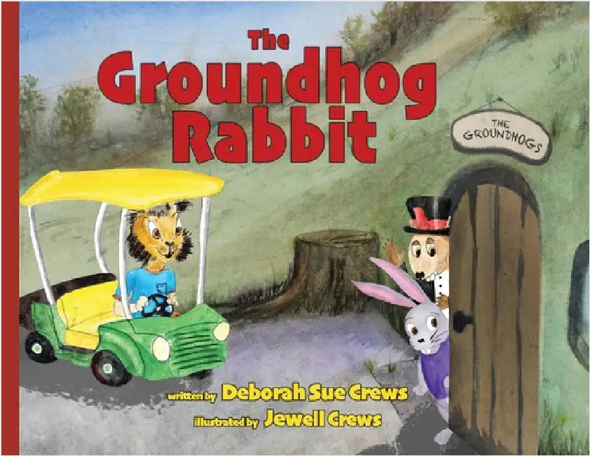 The Groundhog Rabbit by Crews, Deborah Sue