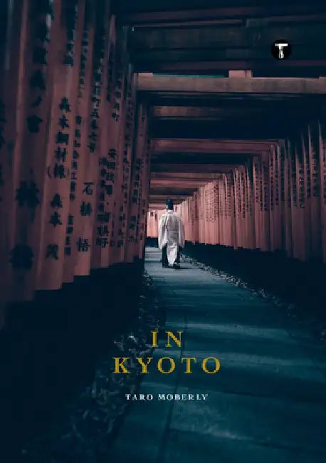 Taro Moberly: Kyoto by Taro Moberly