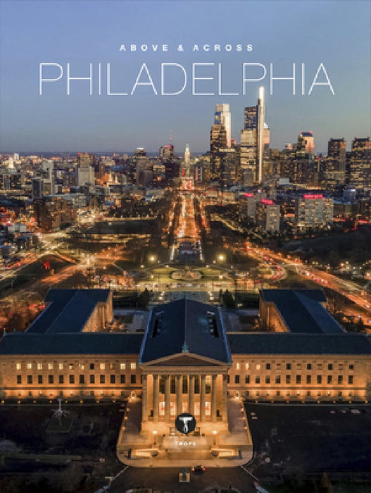 Above and Across Philadelphia by Michelle Fitzgerald, Kendra Huspaska