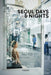 Seoul Days and Nights by Jihyun Kim, Sam Landers, James Choi
