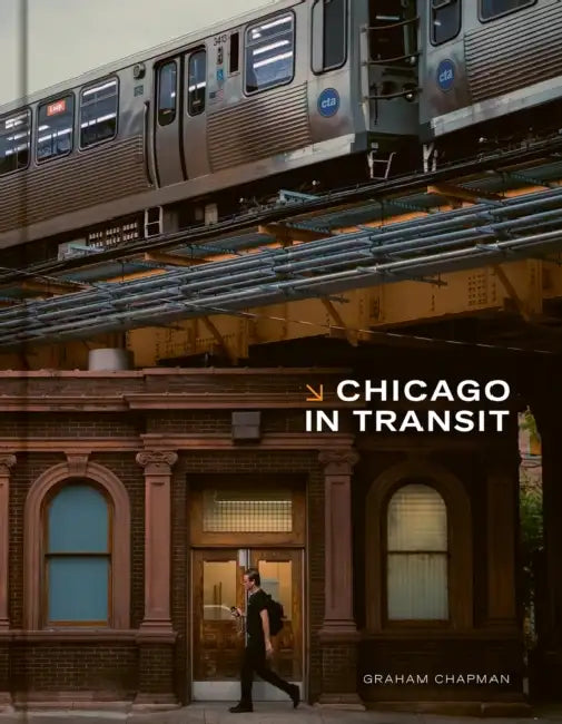 Chicago in Transit by Graham Chapman