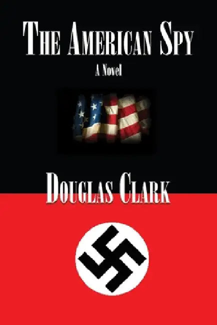 The American Spy by Douglas Clark