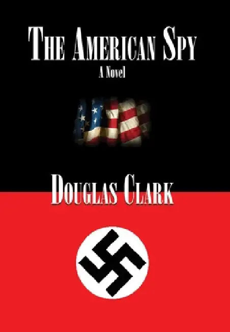 The American Spy by Douglas Clark