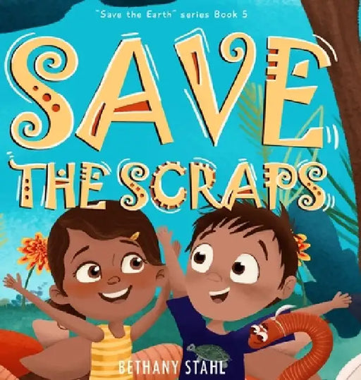 Save the Scraps by Bethany Stahl