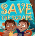 Save the Scraps by Bethany Stahl