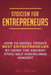 Stoicism for Entrepreneurs: How to Model Todays Best Entrepreneurs by Using the Ancient Stoic Self Disciplined Mindset by Joel E. Winston