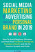 Social Media Marketing Social Media Marketing and Ads to Grow and Monetize Your Personal Brand in 2019: How To Avoid Beginner Mistakes and Hack Your F by A. Steel