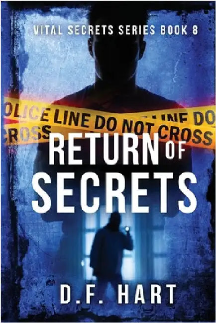 Return of Secrets: Vital Secrets, Book Eight - Large Print by Hart, D. F.