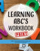 Learning ABC's Workbook - Print: Tracing and activities to help your child learn print uppercase and lowercase letters by Autumn McKay