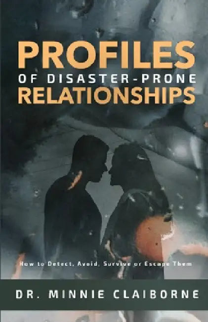 Profiles of Disaster-Prone Relationships by Minnie Claiborne