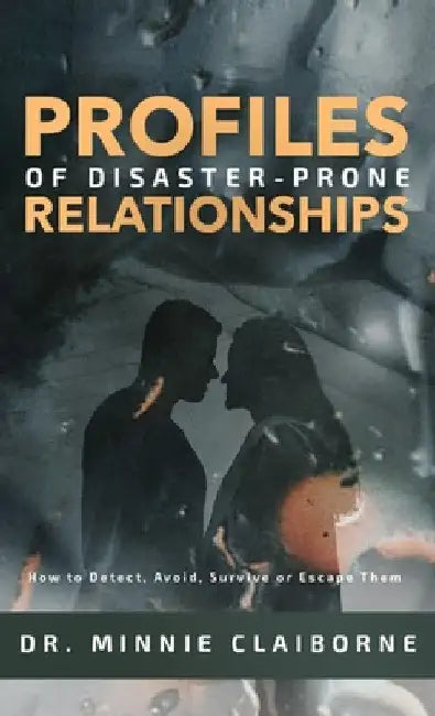 Profiles of Disaster-Prone Relationships by Minnie Claiborne