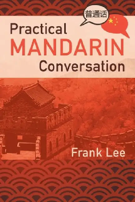 Practical Mandarin Conversation by Frank Lee