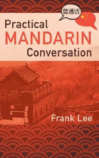 Practical Mandarin Conversation by Frank Lee