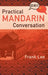 Practical Mandarin Conversation by Frank Lee