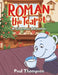 Roman the Teapot: A Christmas Adventure by Paul Thompson
