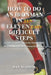 How to do an Ironman in Eleven Difficult Steps: A Lighthearted Look at the Serious Sport of Triathlon and the Ironman Experience by Dan Madson
