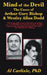 The Mind of the Devil: The Cases of Arthur Gary Bishop and Westley Allan Dodd by Al Carlisle
