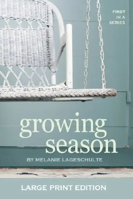 Growing Season by Melanie Lageschulte