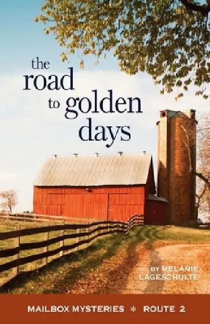 The Road to Golden Days by Melanie Lageschulte
